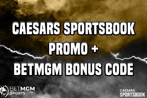 caesars ny bonus code|BetMGM Bonus Code SBWIRE .